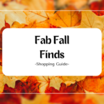 Fab Fall Finds: Products for Any Age and Stage