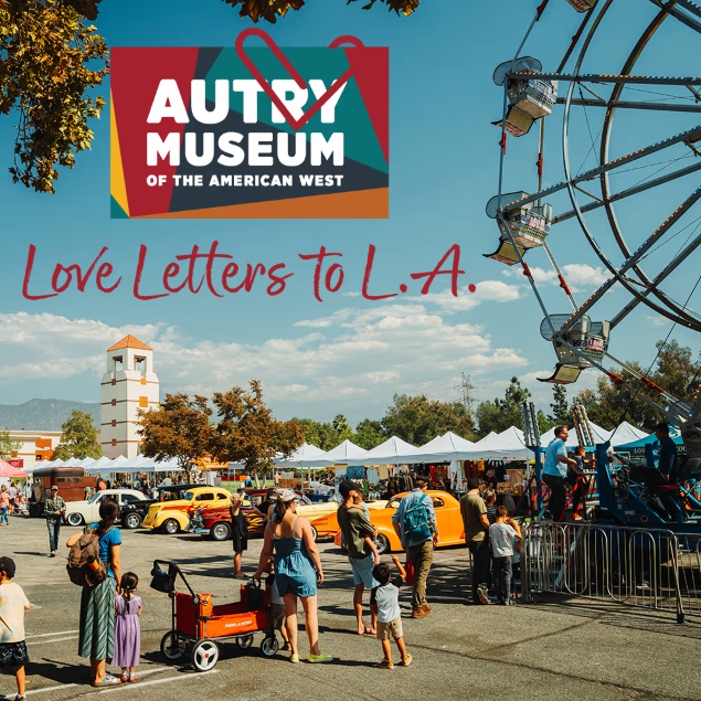 Autry Museum_Love Letter to LA